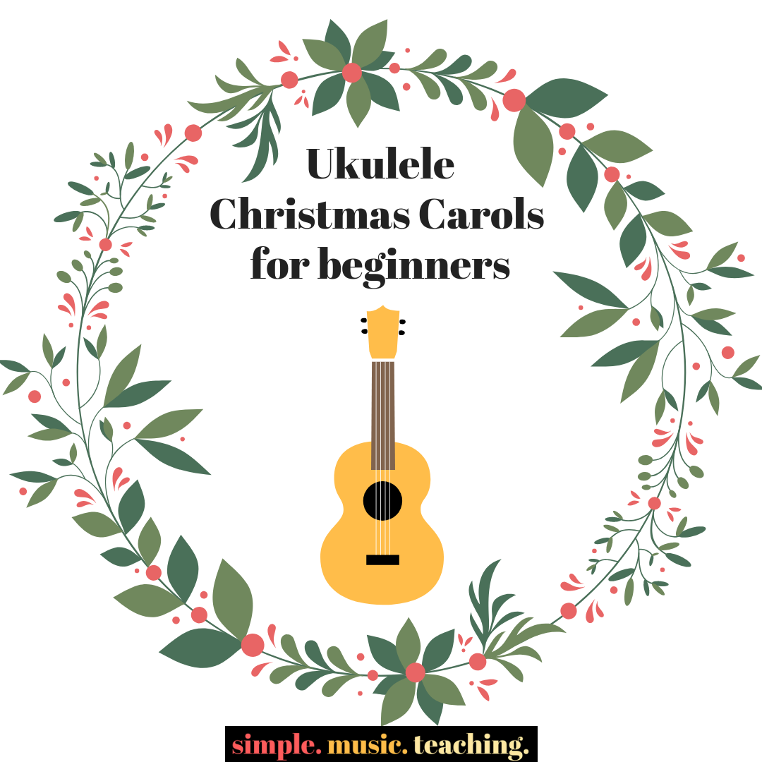Ukulele Christmas Carols For Beginners Simple Music Teaching
